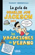La Guía de Charlie Joe Jackson Para Las Vacaciones de Verano / Charlie Joe Jackson's Guide to Summer Vacation di Tommy Greenwald edito da EDICIONES B
