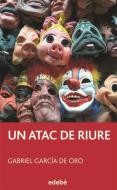 Un atac de riure di Gabriel García De Oro edito da Editorial Edebé