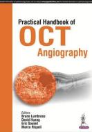 Practical Handbook of OCT Angiography di Bruno Lumbroso, David Huang, Marco Rispoli edito da Jaypee Brothers Medical Publishers