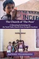 The Church of 'The Poor' di Raphael Vellankanni edito da ISPCK