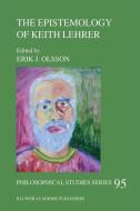 The Epistemology of Keith Lehrer edito da Springer Netherlands