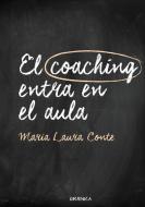 Coaching Entra En El Aula, El di María Laura Conte edito da Ediciones Granica, S.A.