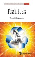 Fossil Fuels di Gerard M Crawley edito da World Scientific Publ.