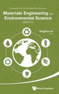 Materials Engineering And Environmental Science - Proceedings Of The 2015 International Conference (Mees2015) di Xu Qingzhou edito da World Scientific