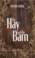 The Hay and the Barn di David Craig edito da Resource Publications