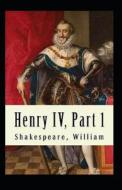 Henry IV, Part 1 Annotated di Shakespeare William Shakespeare edito da Independently Published