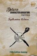 Deluxe Character Adventure Portfolio di Pond Scott E. Pond edito da Independently Published