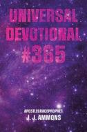 Universal Devotional #365 di Apostlegraceprophet J J Ammons edito da AUTHORHOUSE