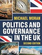 Politics And Governance In The Uk di Michael Moran edito da Palgrave Macmillan