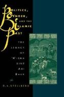 Spellberg, D: Politics, Gender, and the Islamic Past di D. A. Spellberg edito da Columbia University Press