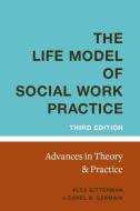 The Life Model of Social Work Practice di Alex (Professor of Casework Gitterman, Carel Germain edito da Columbia University Press