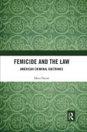 Femicide And The Law di Hava Dayan edito da Taylor & Francis Ltd