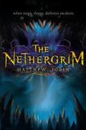 The Nethergrim, Book 1 di Matthew Jobin edito da Philomel Books