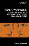 Biology of IGF-1 di Gregory R. Bock edito da Wiley-Blackwell