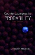 Counterexamples in Probability di Jordan Stoyanov edito da Dover Publications Inc.
