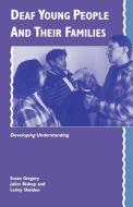 Deaf Young People and Their Families di Susan Gregory edito da Cambridge University Press