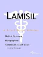 Lamisil - A Medical Dictionary, Bibliography, And Annotated Research Guide To Internet References di Icon Health Publications edito da Icon Group International