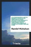 An Autobiographical and Full Historical Account of the Persecution of Hamlet Nicholson in His Opposition to Ritualism at di Hamlet Nicholson edito da LIGHTNING SOURCE INC