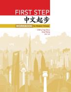 First Step - Workbook for Modern Chinese di Chih-P'Ing Chou edito da Princeton University Press