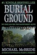 Burial Ground di Michael McBride edito da Factor V Media
