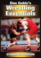 Dan Gable's Wrestling Essentials: Standing Position DVD di Dan Gable, Kinetics Human edito da Human Kinetics Publishers