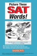 Picture These SAT Words! di Philip Geer, Susan Geer edito da Barron's Educational Series