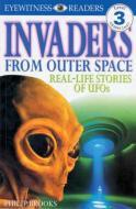 Invaders from Outer Space: Real-Life Stories of UFOs di Philip Brookes edito da DK PUB