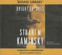 Bright Futures di Stuart M. Kaminsky edito da BBC Audiobooks