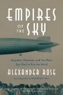 Empires Of The Sky di Alexander Rose edito da Random House USA Inc