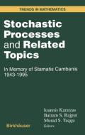 Stochastic Processes and Related Topics: In Memory of Stamatis Cambanis 1943-1995 di S. Cambanis, Ioannis Karatzas, Murad S. Taqqu edito da Birkhauser
