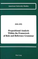 Prepositional Analysis Within the Framework of Role and Reference Grammar di Julia Jolly edito da Lang, Peter