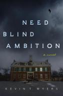 Need Blind Ambition di Kevin Myers edito da BEAUFORT BOOKS