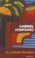 In a Hotel Garden di Gabriel Josipovici edito da CARCANET PR LTD