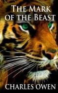 The Mark of the Beast di Charles Owen edito da LIGHTNING SOURCE INC