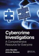 Cybercrime Investigations di John Bandler, Antonia Merzon edito da Taylor & Francis Ltd
