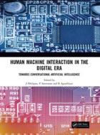 Human Machine Interaction In The Digital Era edito da Taylor & Francis Ltd