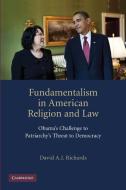 Fundamentalism in American Religion and Law di David A. J. Richards edito da Cambridge University Press