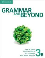 Grammar and Beyond Level 3 Student's Book B and Workbook Pack di Laurie Blass, Susan Iannuzzi, Alice Savage edito da Cambridge University Press