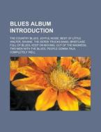 Blues Album Introduction: Joyful Noise, di Books Llc edito da Books LLC, Wiki Series