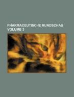 Pharmaceutische Rundschau Volume 3 di Books Group edito da Rarebooksclub.com