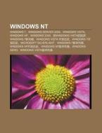 Windows Nt: Windows 7, Windows Server 20 di L. I. Yu N. Wikipedia edito da Books LLC, Wiki Series
