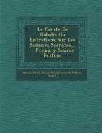 Le Comte de Gabalis Ou Entretiens Sur Les Sciences Secretes... - Primary Source Edition edito da Nabu Press