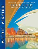 Precalculus: Mathematics for Calculus, International Metric Edition di James Stewart, Lothar Redlin, Saleem Watson edito da Cengage Learning, Inc