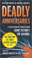 Deadly Anniversaries: Mystery Writers of America's 75th Anniversary Anthology di Muller &. Pronzini edito da HANOVER SQUARE