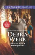 Cries in the Night & Person of Interest: An Anthology di Debra Webb edito da HARLEQUIN SALES CORP