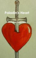 Paladin's Heart di Nicholas Geschke edito da Lulu.com