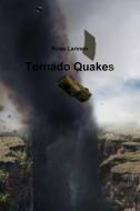 Tornado Quakes di Rose Lannen edito da Lulu.com