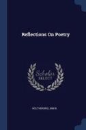 Reflections on Poetry di William B. Holther edito da CHIZINE PUBN
