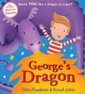 George's Dragon di Claire Freedman edito da Scholastic
