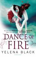 Dance of Fire di Yelena Black edito da Bloomsbury Publishing PLC